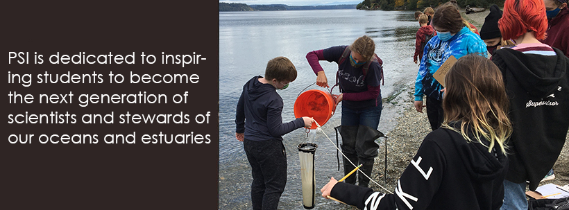 PSI is dedicated to inspiring students to become the next generation of scientists and stewards of our oceans and estuaries